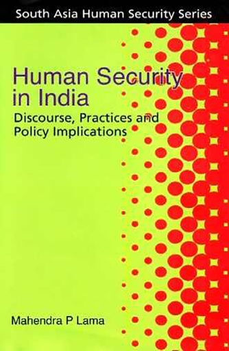 [9789848815281] Human Security in India: Discourse, Practices and Policy Implications