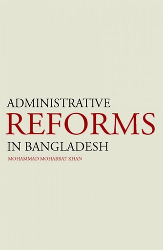 [9789845061247] Administrative Reforms in Bangladesh