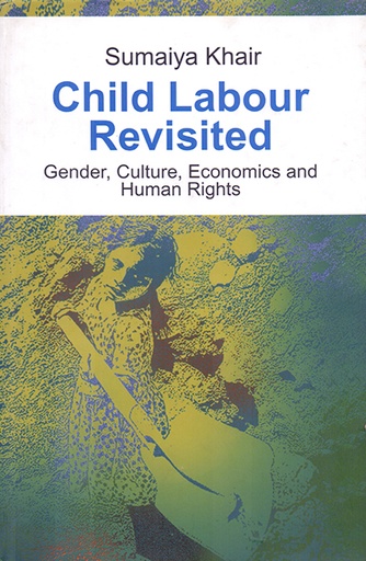 [9789845060318] Child Labour Revisited: Gender, Culture, Economics and Human Rights